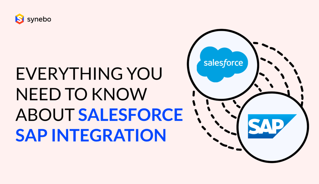 Everything You Need to Know about Salesforce SAP Integration