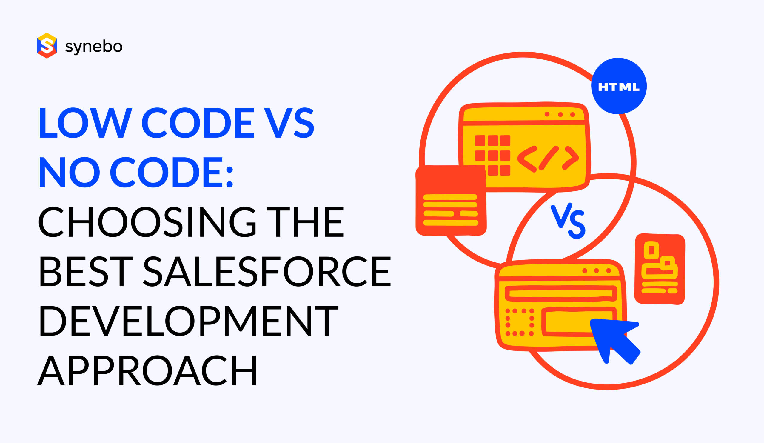 Low Code vs No Code: Choosing the Best Salesforce Development Approach