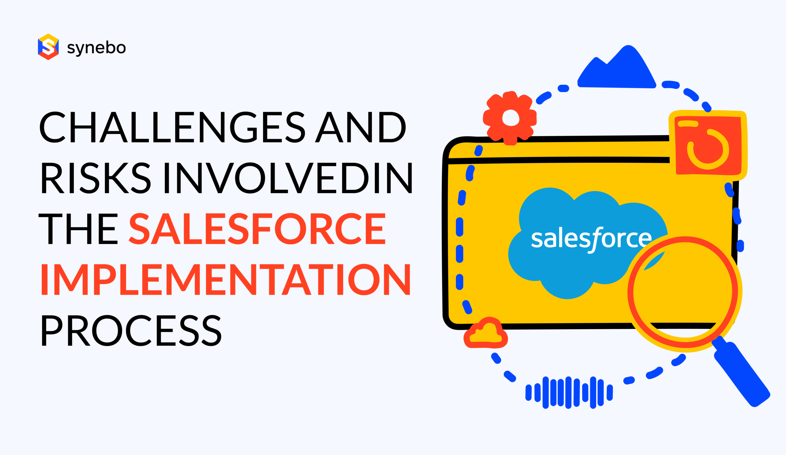 Salesforce Implementation: Main Challenges and Best Practices