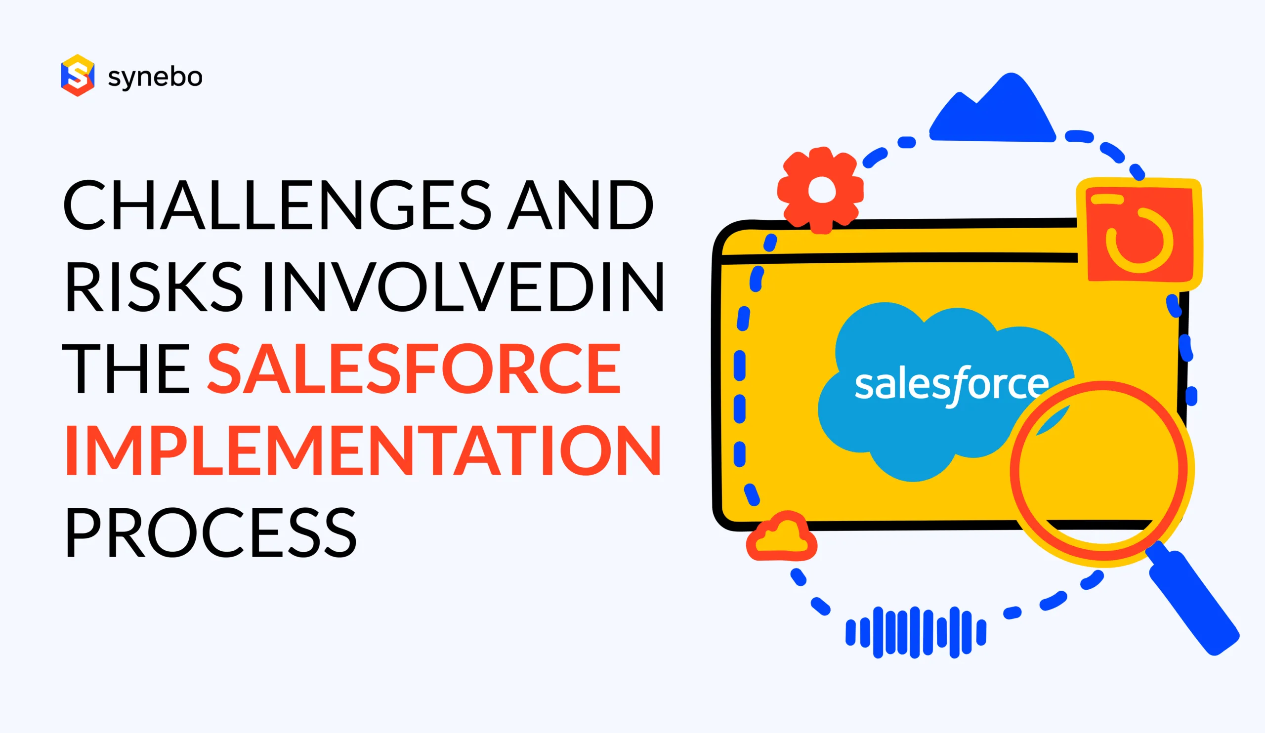 Salesforce Implementation: Main Challenges and Best Practices